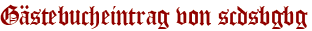 Gästebucheintrag von scdsbgbg