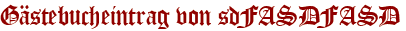 Gästebucheintrag von sdFASDFASD