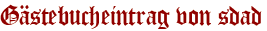 Gästebucheintrag von sdad