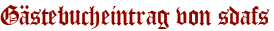 Gästebucheintrag von sdafs