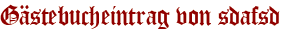 Gästebucheintrag von sdafsd