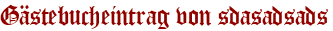 Gästebucheintrag von sdasadsads