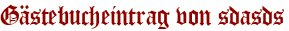 Gästebucheintrag von sdasds