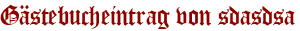 Gästebucheintrag von sdasdsa