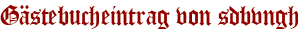 Gästebucheintrag von sdbvngh