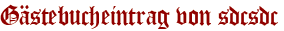 Gästebucheintrag von sdcsdc