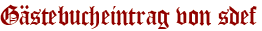 Gästebucheintrag von sdef