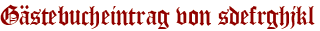 Gästebucheintrag von sdefrghjkl