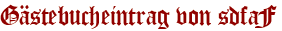 Gästebucheintrag von sdfaF