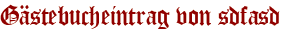 Gästebucheintrag von sdfasd