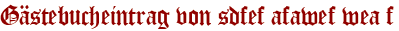 Gästebucheintrag von sdfef afawef wea f