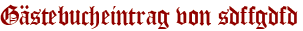 Gästebucheintrag von sdffgdfd