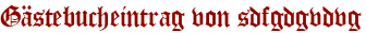 Gästebucheintrag von sdfgdgvdvg