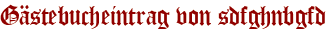 Gästebucheintrag von sdfghnbgfd