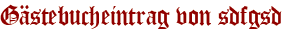 Gästebucheintrag von sdfgsd