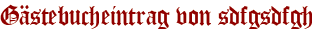 Gästebucheintrag von sdfgsdfgh