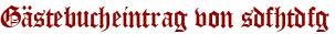 Gästebucheintrag von sdfhtdfg