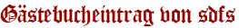 Gästebucheintrag von sdfs