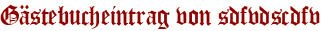 Gästebucheintrag von sdfvdscdfv