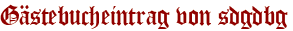 Gästebucheintrag von sdgdbg