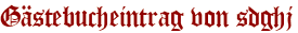 Gästebucheintrag von sdghj