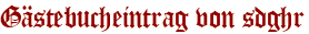 Gästebucheintrag von sdghr