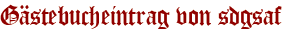 Gästebucheintrag von sdgsaf