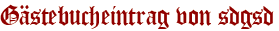 Gästebucheintrag von sdgsd