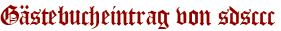 Gästebucheintrag von sdsccc