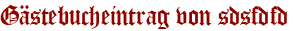 Gästebucheintrag von sdsfdfd