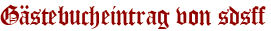 Gästebucheintrag von sdsff