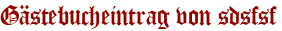 Gästebucheintrag von sdsfsf