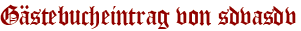 Gästebucheintrag von sdvasdv