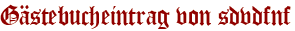Gästebucheintrag von sdvdfnf