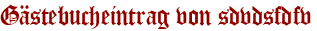 Gästebucheintrag von sdvdsfdfv