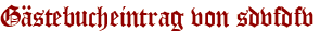 Gästebucheintrag von sdvfdfv