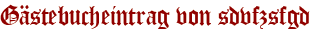 Gästebucheintrag von sdvfzsfgd