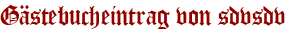 Gästebucheintrag von sdvsdv