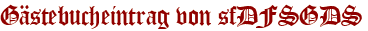 Gästebucheintrag von sfDFSGDS