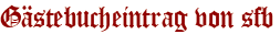 Gästebucheintrag von sfb