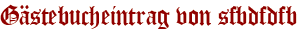 Gästebucheintrag von sfbdfdfb