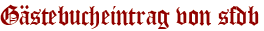 Gästebucheintrag von sfdb