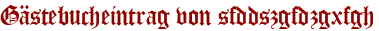 Gästebucheintrag von sfddszgfdzgxfgh