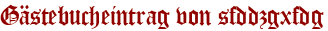 Gästebucheintrag von sfddzgxfdg