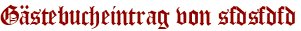Gästebucheintrag von sfdsfdfd
