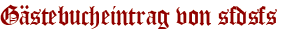 Gästebucheintrag von sfdsfs