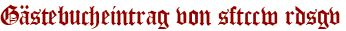 Gästebucheintrag von sftccw rdsgv