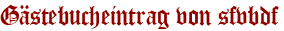 Gästebucheintrag von sfvbdf