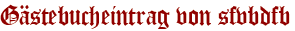 Gästebucheintrag von sfvbdfb