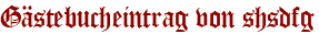 Gästebucheintrag von shsdfg